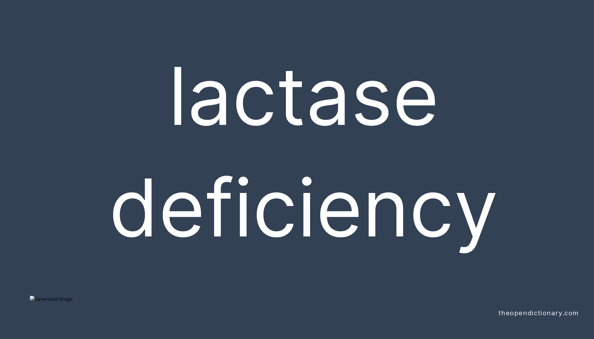 LACTASE DEFICIENCY The Open Dictionary